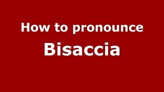 How to pronounce Bisaccia