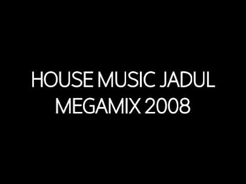 House Music Jadul Megamix 2008