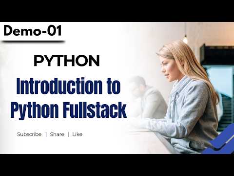 Python Fullstack Introduction Fullstack Tutorial For Beginners Python Fullstack Demo 01