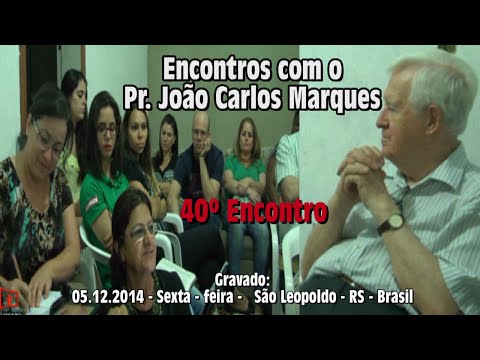 40º ENCONTROS COM O PR JOÃO CARLOS MARQUES  05 12 2014