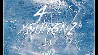 JV - 4 MY YOUNGINS [2015]