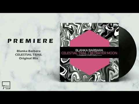 PREMIERE: Blanka Barbara - Celestial Trail (Original Mix) [JUICEBOX MUSIC]