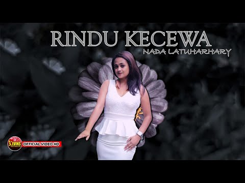 RINDU KECEWA - NADA LATUHARHARY - KEVINS MUSIC PRODUCTION ( OFFICIAL VIDEO MUSIC )
