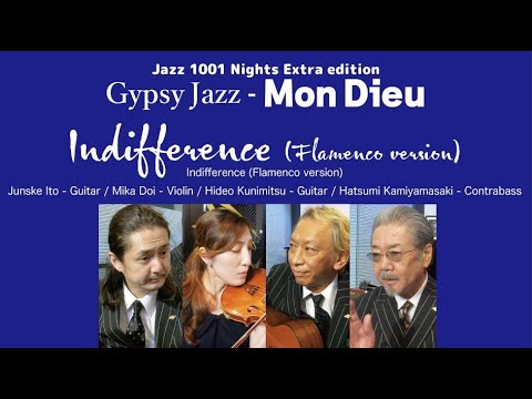 Gypsy Jazz - " Indifference ( Flamenco version ) " - Mon Dieu