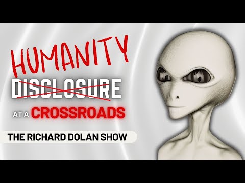 UAP Disclosure - Humanity at a Crossroads | Richard Dolan Show