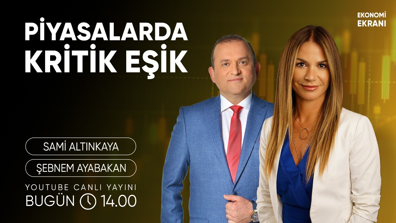 Piyasalarda Kritik Eşik | Şebnem Ayabakan | Ekonomi Ekranı