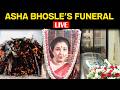Asha Bhosle Funeral LIVE Asha Bhosle Final Journey LIVE Asha Bhosle Last Rites LIVE
