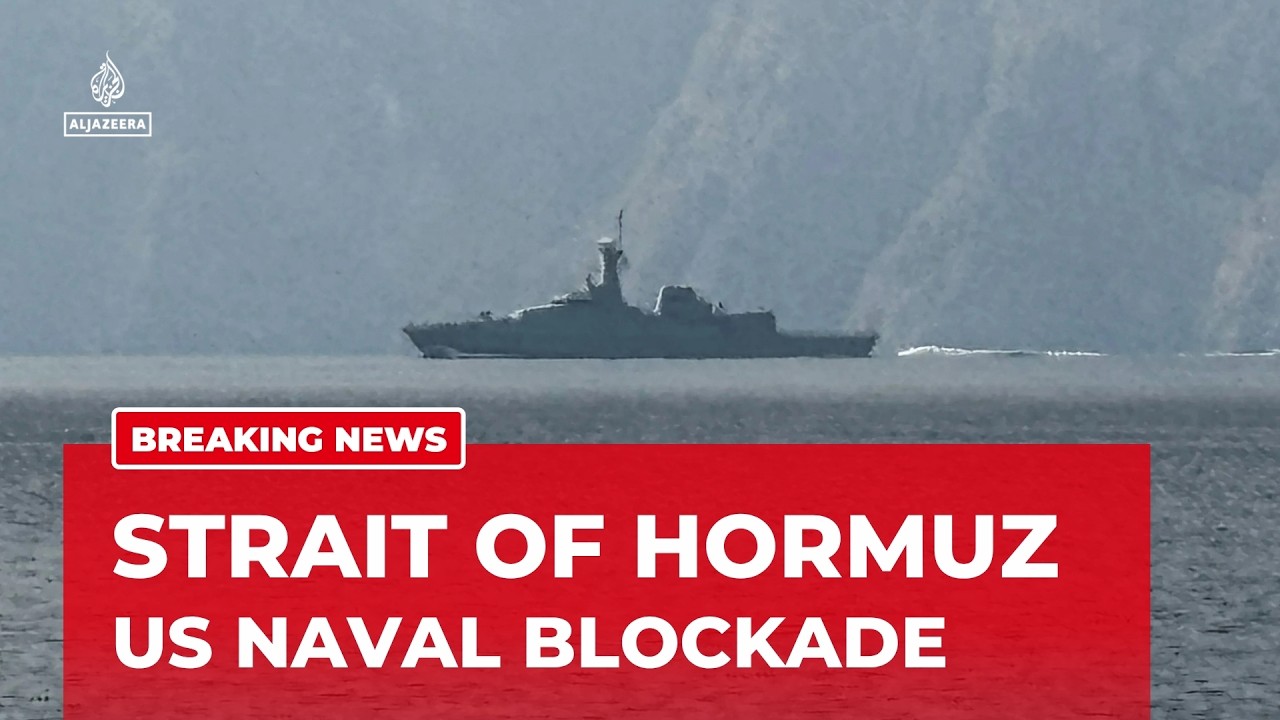 Strait of Hormuz: US naval blockade set to come into force