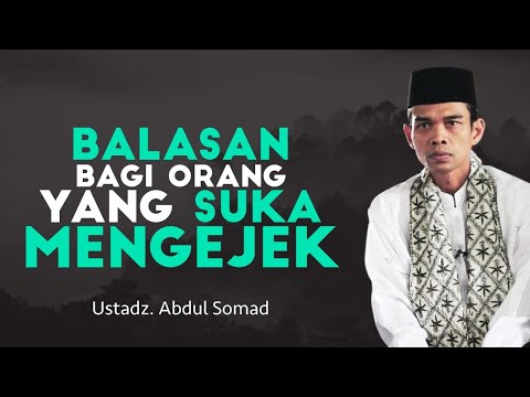 CELAKA! Begini Akibatnya Kalau Kita Suka Mengejek Orang Lain! | Ustadz Abdul Somad