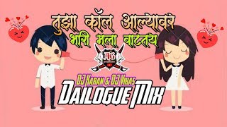 Download lagu Tujha Call Aalyavar Bhari Mala Vatatay || Dailogue Mix || DJ Karan DJ Vikas mp3