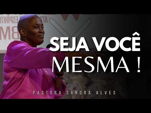 IMPOSSÍVEL você não MUDAR DE VIDA com essa PREGAÇÃO ! | Pastora Sandra Alves