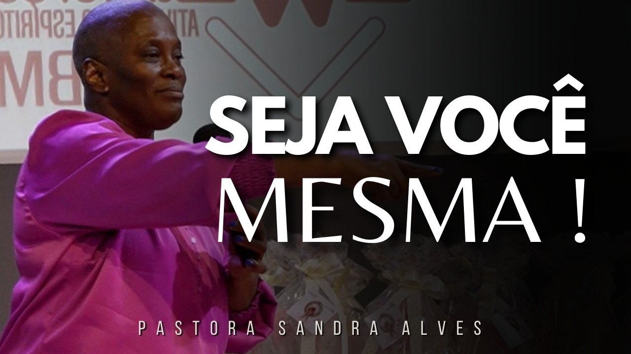 IMPOSSÍVEL você não MUDAR DE VIDA com essa PREGAÇÃO ! | Pastora Sandra Alves