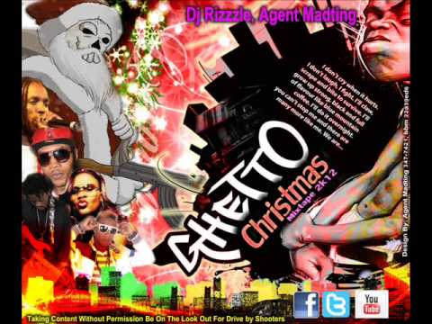 DJ RIZZZLE & AGENT MADTING GHETTO CHRISTMAS MIXTAPE 2012