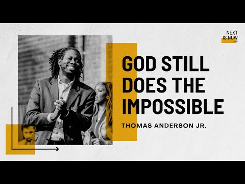 God Still Does the Impossible | Thomas Anderson Jr.