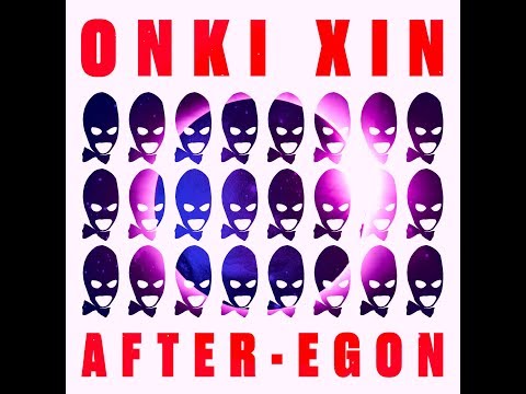 ONKI XIN -  "After-egon" [Disko osoa/Full disc]