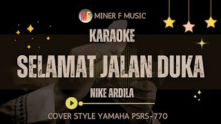 Download lagu SELAMAT JALAN DUKA - NIKE ARDILA | KARAOKE POP KENANGAN | MINER F MUSIC mp3