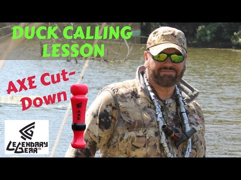 AXE Cut-Down Duck Call - CALLING LESSON by GEORGE LYNCH with LEGENDARY GEAR