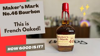 Maker's Mark No.46 - Honest Review