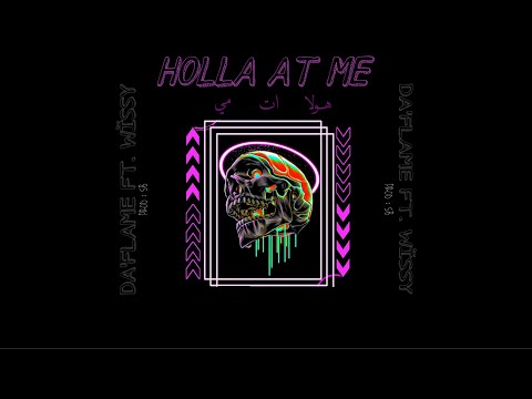 DA’FLAME Ft. Wissy - HOLLA AT ME (prod: SB)