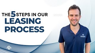 The 5 Steps in Our Leasing Process
