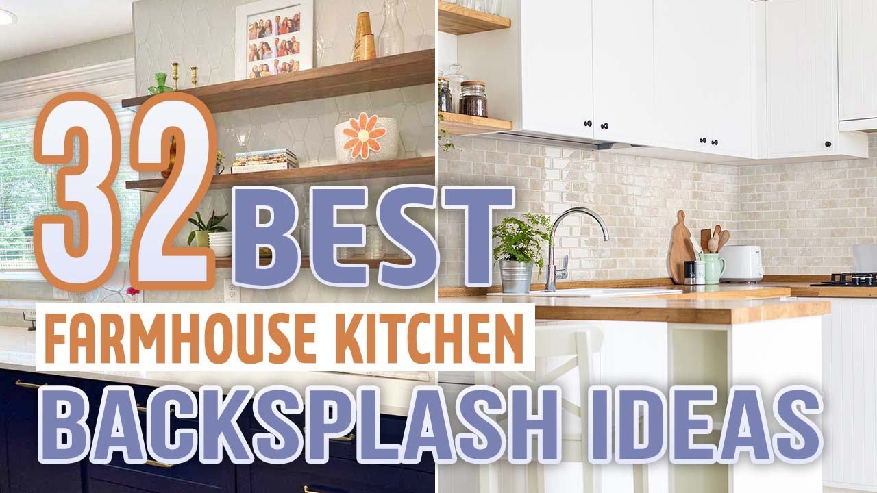 32 Best Farmhouse Kitchen Backsplash Ideas
