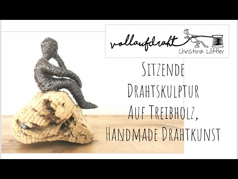 Sitzende Skulptur aus Draht auf Treibholz, Drahtkunst, VollaufDraht, Skulptur Handmade,  Löffler