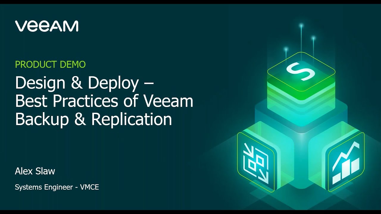 Veeam Backup & Replication Design and Deploy Best Practices