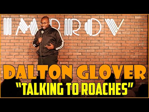 Dalton Glover - Stand-Up - Talking to Roaches