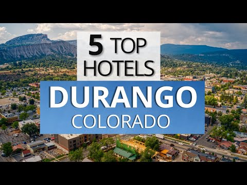 Top 5 Hotels in Durango, Colorado (Ranked & Reviewed)