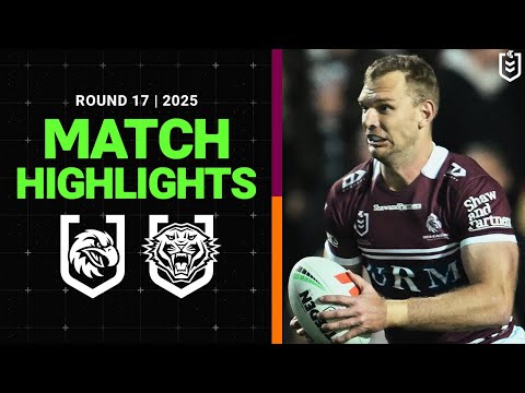 NRL Highlights | 2025 NRL Match Highlights | Sea Eagles v Wests Tigers | Round 17