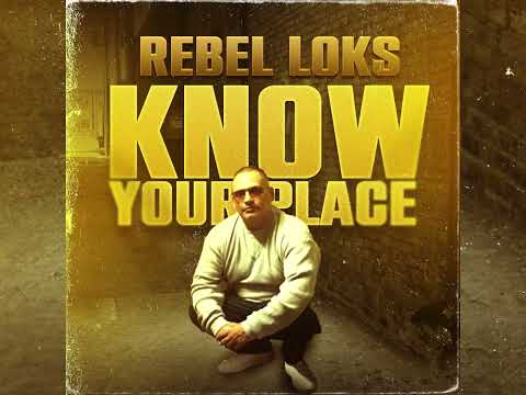 Rebel Loks - Know Your Place