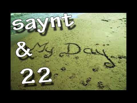 Saynt & 22 - MY DAY