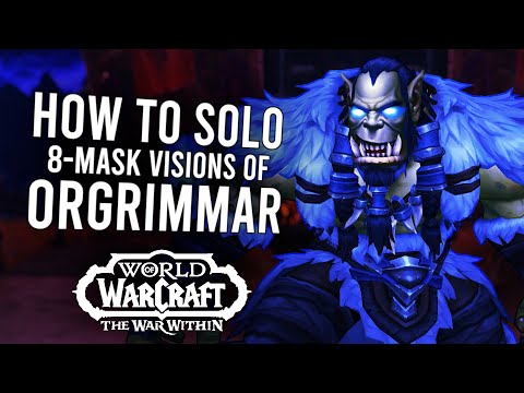 How To SOLO The 8-Mask Hardmode Horrific Visions Of Orgrimmar! | The War Within