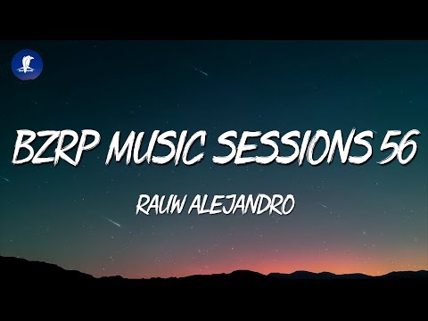RAUW ALEJANDRO || BZRP Music Sessions #56 (Letra/Lyrics)