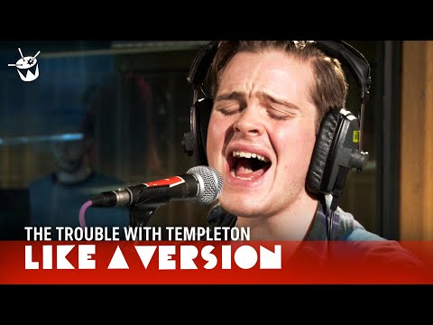 The Trouble With Templeton cover 'The District Sleeps Alone Tonight' for Like A Version