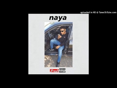 JFresh! - Naya! (Prod. By Riclaflare)