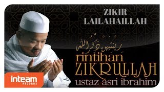 Ustaz Asri Ibrahim - Zikir Lailahaillah (Official 