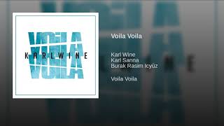 VOİLA VOİLA-karlwine (offical music)