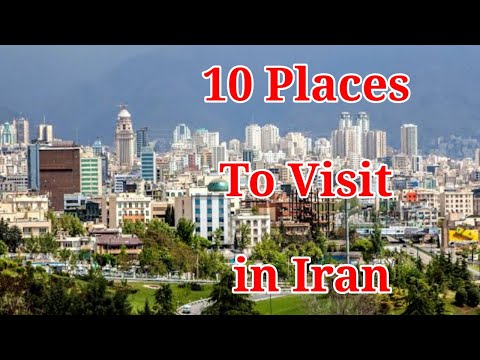 Top 10 Places To Visit In Iran