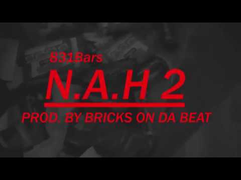 831Bars - N.A.H 2 (Official Video) (prod. by Bricks On Da Beat)