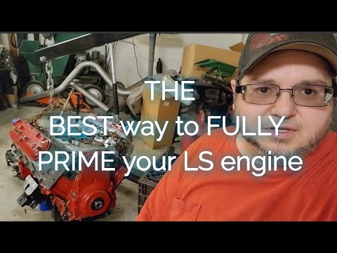 THE BEST way to prime a LS ENGINE