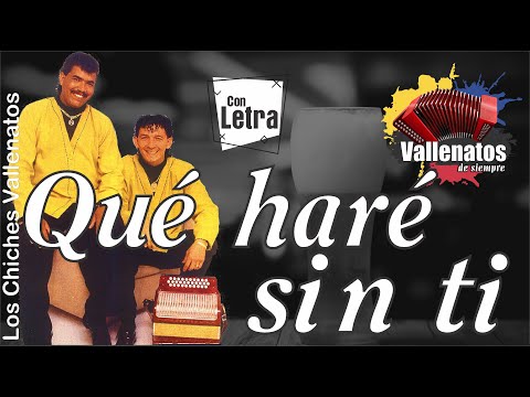 Qué Haré Sin Ti   Los Chiches - Con Letra (Video Lyric)