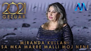 Miranda Kullani - Sa M'ka Marre Malli Moj Nene