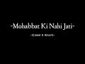 Mohabbat Ki Nahi Jati Slowed Reverb Black Box