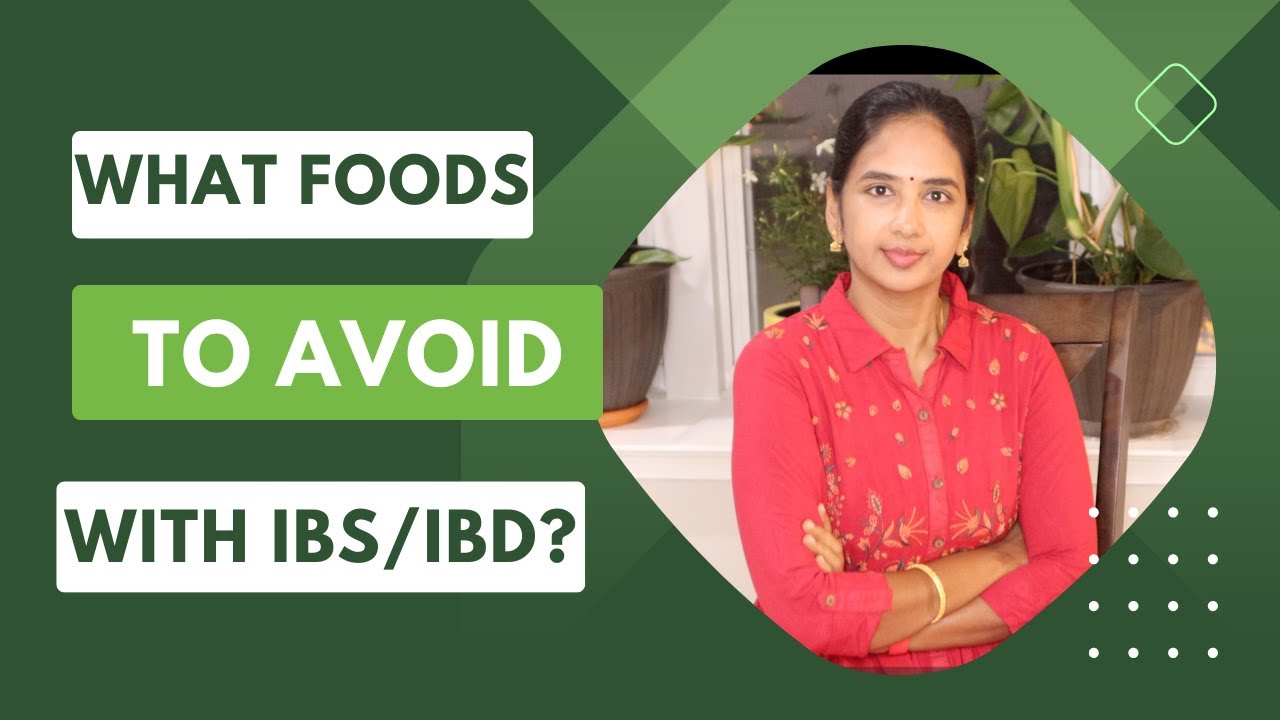 What Foods to avoid with IBS and IBD?