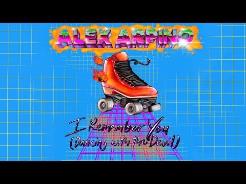 Alex Arpino- I Remember You (Dancing with the Devil)