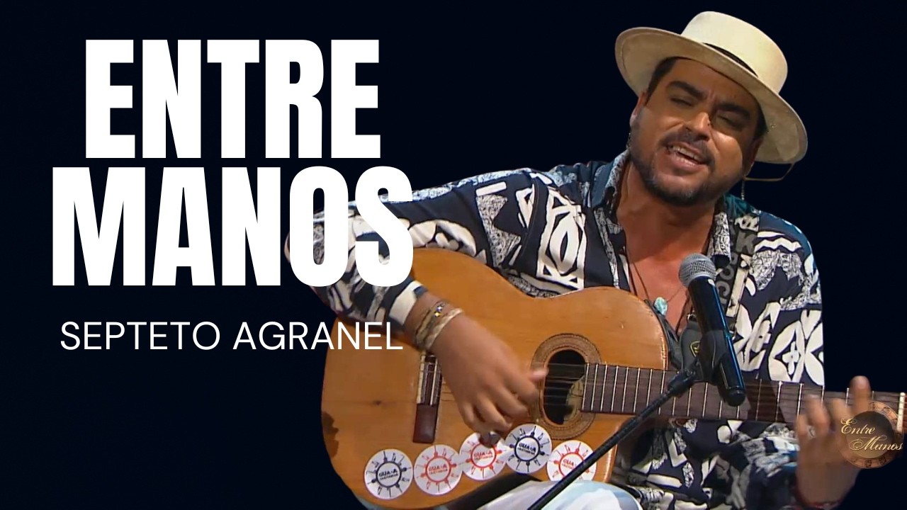 ENTRE MANOS:  SEPTETO AGRANEL