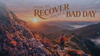 How To Recover From A Bad Day