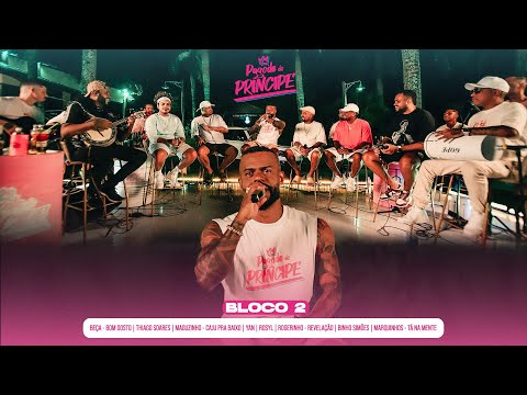 Pagode do Príncipe Bl2-Thiago Soares, Bom Gosto, Caju Pra Baixo, Yan, Rogerinho, Binho Simões, Rosyl