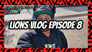 Lions Vlog episode 8